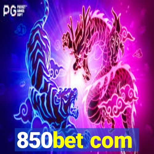 850bet com
